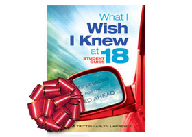 What I Wish I Knew at 18: Life Lessons for the Road Ahead Student Guide